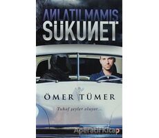 Anlatılmamış Sükunet - Ömer Tümer - Cinius Yayınları