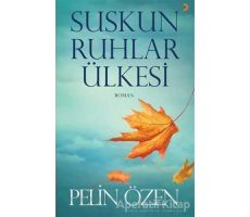 Suskun Ruhlar Ülkesi - Pelin Özen - Cinius Yayınları