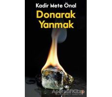 Donarak Yanmak - Kadir Mete Önal - Cinius Yayınları