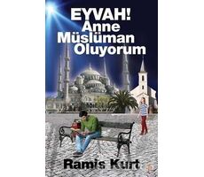 Eyvah! Anne Müslüman Oluyorum - Ramis Kurt - Cinius Yayınları
