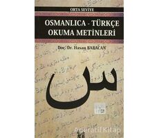 Osmanlıca-Türkçe Okuma Metinleri - Orta Seviye-4 - Hasan Babacan - Altın Post Yayıncılık