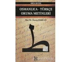 Osmanlıca-Türkçe Okuma Metinleri Orta Seviye - Hasan Babacan - Altın Post Yayıncılık