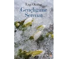 Gençliğime Serenat - Ezgi Okutan - Cinius Yayınları