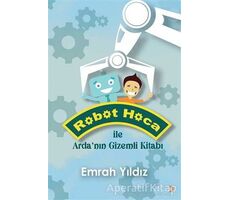 Robot Hoca ile Arda’nın Gizemli Kitabı - Emrah Yıldız - Cinius Yayınları