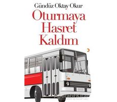 Oturmaya Hasret Kaldım - Gündüz Oktay Okur - Cinius Yayınları