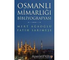 Osmanlı Mimarlığı Bibliyografyası - Fatih Sarımeşe - Cinius Yayınları