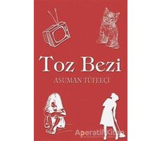 Toz Bezi - Asuman Tüfekçi - Cinius Yayınları