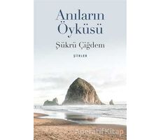 Anıların Öyküsü - Şükrü Çiğdem - Cinius Yayınları