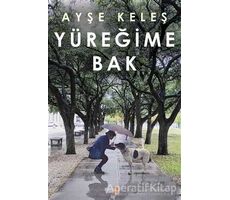 Yüreğime Bak - Ayşe Keleş - Cinius Yayınları