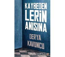 Kaybedenlerin Anısına - Derya Kavuncu - Cinius Yayınları