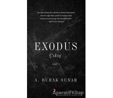 Exodus : Çıkış - Cilt 1 - A. Burak Sunar - Cinius Yayınları