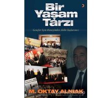 Bir Yaşam Tarzı - M. Oktay Alnıak - Cinius Yayınları