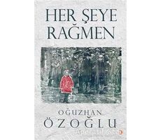 Her Şeye Rağmen - Oğuzhan Özoğlu - Cinius Yayınları