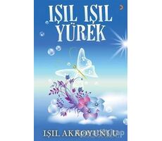 Işıl Işıl Yürek - Işıl Akkoyunlu - Cinius Yayınları