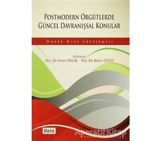 Postmodern Örgütlerde Güncel Davranışsal Konular - Soner Taslak - Beta Yayınevi