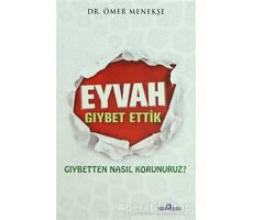 Eyvah Gıybet Ettik - Ömer Menekşe - Yediveren Yayınları