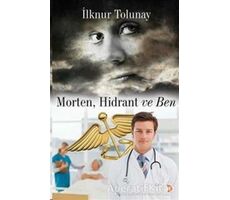 Morten, Hidrant ve Ben - İlknur Tolunay - Cinius Yayınları