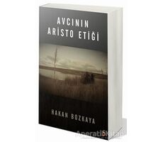 Avcının Aristo Etiği - Hakan Bozkaya - Cinius Yayınları