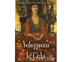 Yeleğimin İç Cebi - Emel Altınay Yılmaz - Cinius Yayınları