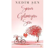 Sona Gelmeyen Sen - Nedim Şen - Cinius Yayınları