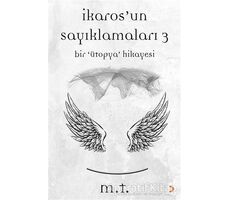 İkaros’un Sayıklamaları 3 - M. T. - Cinius Yayınları