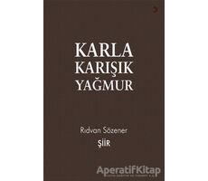 Karla Karışık Yağmur - Rıdvan Sözener - Cinius Yayınları