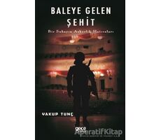 Baleye Gelen Şehit - Yakup Tunç - Gece Kitaplığı