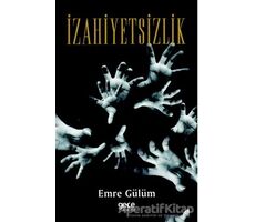 İzahiyetsizlik - Emre Gülüm - Gece Kitaplığı