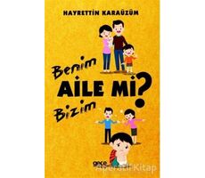 Benim Aile mi Bizim Aile mi? - Hayrettin Karaüzüm - Gece Kitaplığı