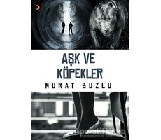 Aşk ve Köpekler - Murat Buzlu - Cinius Yayınları