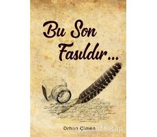 Bu Son Fasıldır - Orhan Çimen - Cinius Yayınları