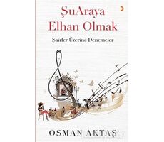 Şuaraya Elhan Olmak - Osman Aktaş - Cinius Yayınları