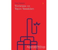 Terörizm ve Yayın Yasakları - Taner Taşmurat - Cinius Yayınları