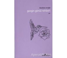 Gezgin Gönül Rehberi - İbrahim Eryiğit - Çıra Yayınları