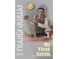 Bir Yürek Satıldı - Emine Işınsu - Bilge Kültür Sanat