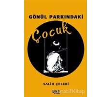 Gönül Parkındaki Çocuk - Salih Çelebi - Gece Kitaplığı