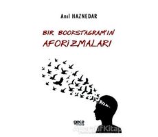 Bir Bookstagramın Aforizmaları - Anıl Haznedar - Gece Kitaplığı