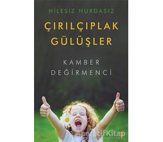 Hilesiz Hurdasız Çırılçıplak Gülüşler - Kamber Değirmenci - Cinius Yayınları