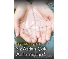 Siz Azdan Çok Anlar mısınız? - Sevcan Levent - Cinius Yayınları