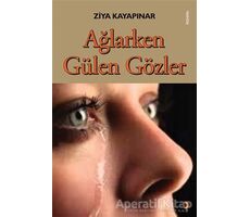 Ağlarken Gülen Gözler - Ziya Kayapınar - Cinius Yayınları