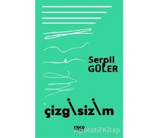 Çizgisizim - Serpil Güler - Gece Kitaplığı