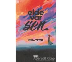 Elde Var Sen - Esra Yetek - Gece Kitaplığı