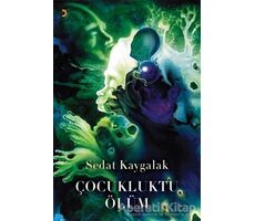 Çocukluktu Ölüm - Sedat Kaygalak - Cinius Yayınları