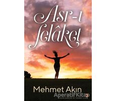 Asr-ı Felaket - Mehmet Akın - Cinius Yayınları