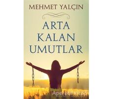 Arta Kalan Umutlar - Mehmet Yalçın - Cinius Yayınları