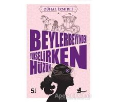 Beylerbeyi’nden Yükselirken Hüzün - Zühal İzmirli - Çınar Yayınları