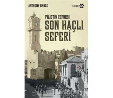 Son Haçlı Seferi - Anthony Bruce - Yeditepe Yayınevi