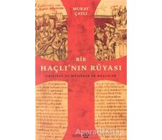 Bir Haçlının Rüyası: Philippe de Mezieres ve Haçlılar - Murat Çaylı - Yeditepe Yayınevi