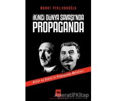 İkinci Dünya Savaşında Propaganda - Murat Pehlivanoğlu - Ötüken Neşriyat