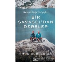 Bir Savaşçıdan Dersler - Timur Cüceloğlu - Kronik Kitap